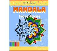 Mandala fiore facile: libro da colorare mandala, 64 pagine con facile e semplice design per bambini e per adulti.