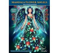 Mandala Flower Angels: A calming creative escape with mandalas, angels and soft floral details for relaxation and focus