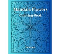 Mandala Flowers: Coloring Book