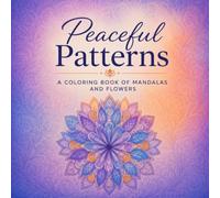 Mandala Flowers Coloring Book - Coloring Pages for Relaxing Mindfulness: Relaxing Coloring Pages for All Ages
