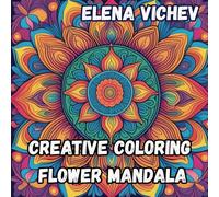 Mandala Flowers Coloring Book for Adults: Beginner-Friendly Stress Relieving Floral Patterns for Relaxation & Art Therapy: Mandala Flowers Coloring Book for Adults
