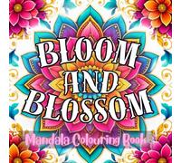 Mandala Flowers Colouring Book: 45 Intricate Floral Mandala patterns for kids and adults
