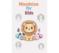 Mandala for Kids: Adorable Animal, Fruit & Nature Mandalas to Color - Basic Designs for Learning, Creativity and Relaxation