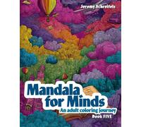 Mandala for Minds - Book FIVE: An Adult Coloring Journey