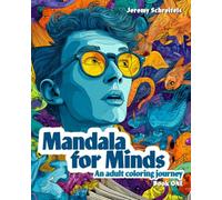 Mandala for Minds - Book ONE: An Adult Coloring Journey