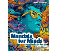 Mandala for Minds - Book THREE: An Adult Coloring Journey