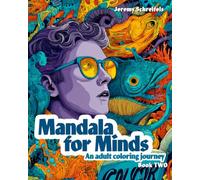 Mandala for Minds - Book TWO: An Adult Coloring Journey