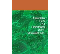 Mandala Fun: 20 Mandalas zum entspannen