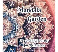 Mandala Garden: Bloom into Creativity with Intricate Mandala Designs