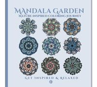 Mandala Garden: Nature Inspired Coloring Journey