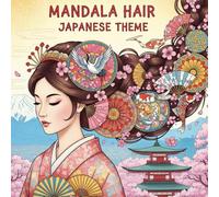 Mandala Hair Japanese Theme: A Zen-Inspired Adult Coloring Book of Elegant Women & Intricate Designs