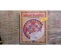 Mandala. Indiani d'America. I cerchi della vita
