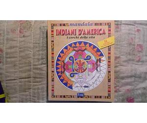 Mandala. Indiani d'America. I cerchi della vita