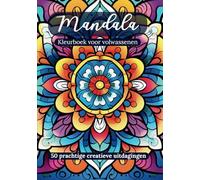 Mandala kleurboek voor volwassenen | A5 | 50 blz | Creatieve uitdaging | Mindfulness | Reduceert stress | Deel 2