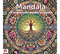 Mandala Kleurboek voor volwassenen: Kom tot rust met 50 ontspannende mandala kleurplaten