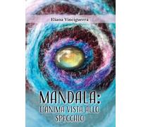 Mandala. L'anima vista allo specchio