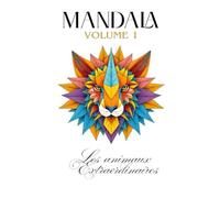 Mandala: Les animaux extraordinaires