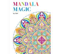 Mandala Magic: 50 Intricate Designs for Peace, Focus, and Creativity