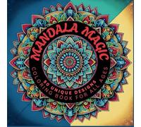 Mandala Magic: 50 Unique Designs Coloring Book for All Ages