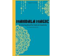 Mandala Magic: A Coloring Book for Calm & Creativity