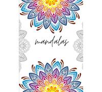Mandala Magic: A Coloring Journey to Calm & Creativity: Relax, Unwind, and Express Yourself with Mesmerizing Mandalas