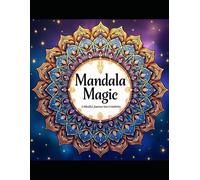 Mandala Magic: A Mindful Journey into Creativity