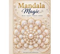 Mandala Magic: A Relaxing Collection of Intricate Designs for Mindful Coloring, Stress Relief and Creative Expression