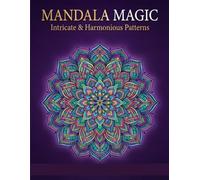 Mandala Magic: Intricate & Harmonious Patterns