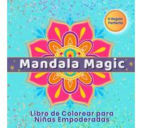 Mandala Magic: Libro de Colorear para Niñas Empoderadas