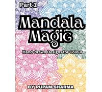 Mandala Magic Part 1: Hand- drawn designs for color