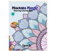 Mandala magic: Relaxing Coloring Book