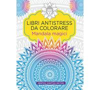 Mandala magici. Libri antistress da colorare