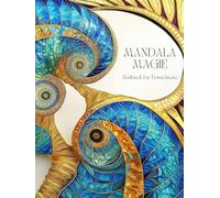 Mandala Magie: Entdecke die Kraft der Farben und Muster