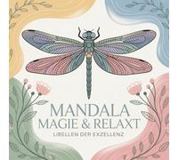 Mandala Magie & Relaxt: Libellen der Exzellenz