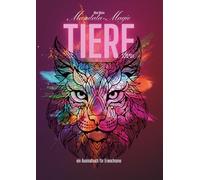Mandala-Magie: Tiere: ein Ausmalbuch für Erwachsene
