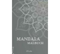 MANDALA MALBUCH: Ausmalbuch für Erwachsene