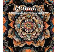 Mandala: Malbuch für Erwachsene
