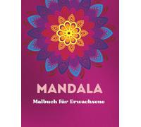 Mandala: Malbuch für Erwachsene