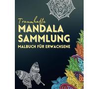 Mandala Malbuch für Erwachsene - 38 Hochwertige Designs zur Entspannung und Stressbewältigung: Perfekt für Stressabbau, Achtsamkeit und kreative ... als Geschenk für Erwachsene und Jugendliche