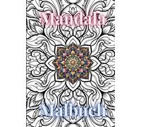 Mandala Malbuch für Erwachsene - Entspannung, Achtsamkeit & Stressabbau mit Premium-Ausmalbildern: Meditation, Kreativität, spirituelle Heilung, ... Beruhigung, Selbstfürsorge, Wohlbefinden