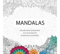 Mandala Malbuch für Erwachsene: Kunstvolle Mandalas zur Entspannung und Achtsamkeit - Perfekt für Yogis und Kreative: Meditatives Ausmalen zur ... Mandalas für mehr Achtsamkeit und Fokus