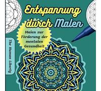 Mandala Malbuch für Erwachsene: symmetrische Muster für Balance, Entspannung - Kreatives Ausmalen zur Stressbewältigung, Inneres Gleichgewicht und ... Malen zur Förderung der mentalen Gesundheit