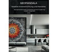 MANDALA-MALBUCH für Erwachsene und Jugendliche: Kreative Entfaltung, Wohnräume ,Interior Design & Inspirierende Sprüche ,Entspannende Motive A4: ... Muster zur Förderung deiner Kreativität.
