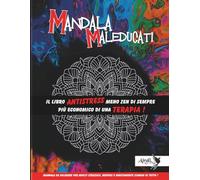 Mandala Maleducati: Un regalo perfetto per chi ha ufficialmente finito la pazienza.