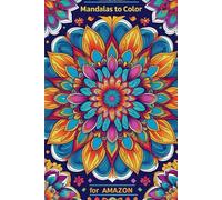 “Mandala Mastery: Paint, Meditate & Transform Your Mind”: Transformative Mandalas for Mindful Focus & Emotional Balance