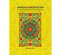 Mandala Meditation: A Tranquil Coloring Experience for Mindful Adults