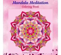 Mandala Meditation: Adult Coloring Book