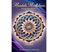 Mandala Mindfulness: Color and reflect