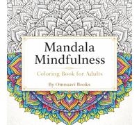 Mandala Mindfulness | Coloring book for Adults
