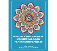 MANDALA Mindfulness Colouring Book for the Entrepreneur
